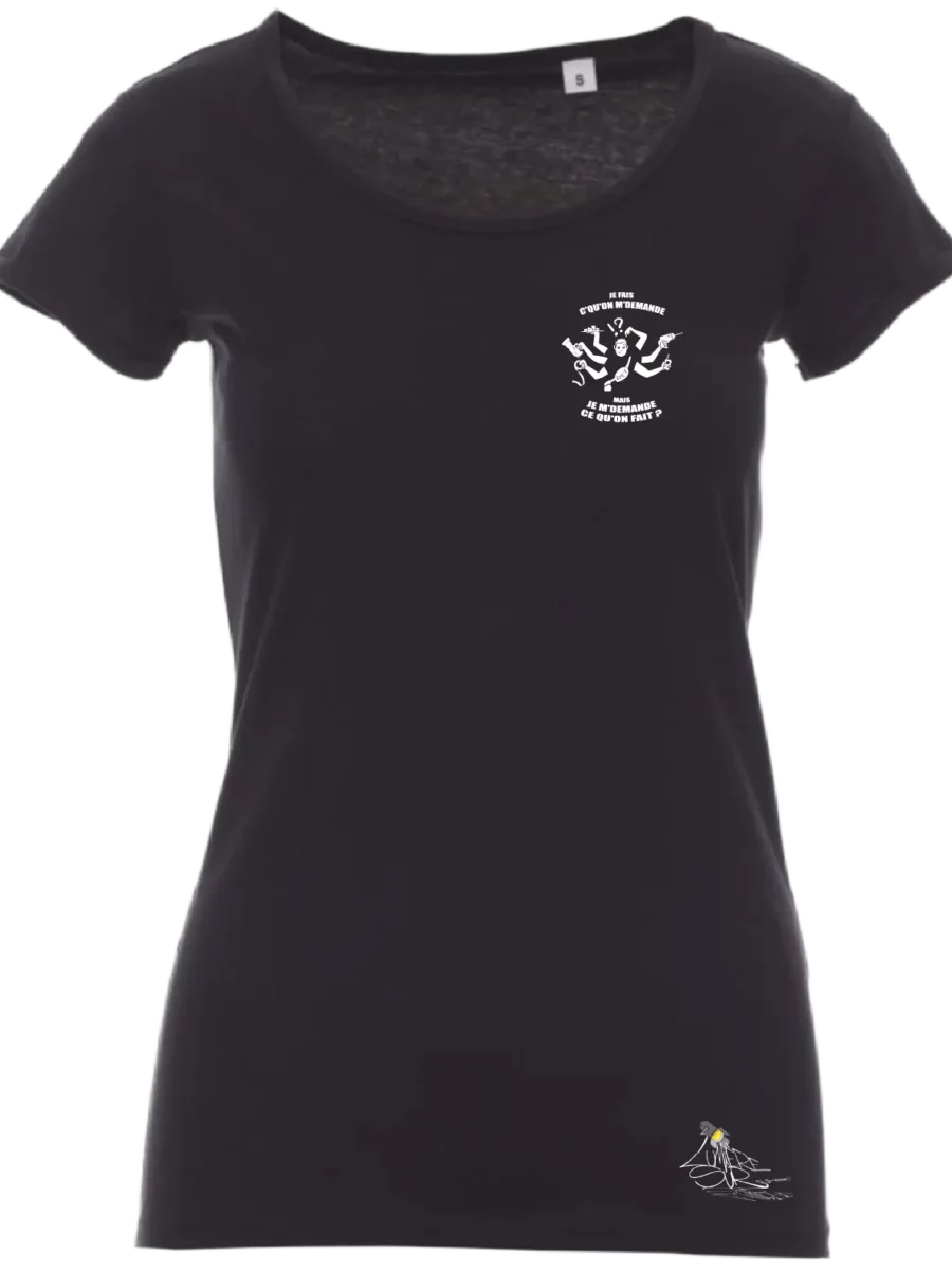 T-shirt Femme - J'fais c’qu’on m’demande… mais je m’demande c’qu’on fait®
