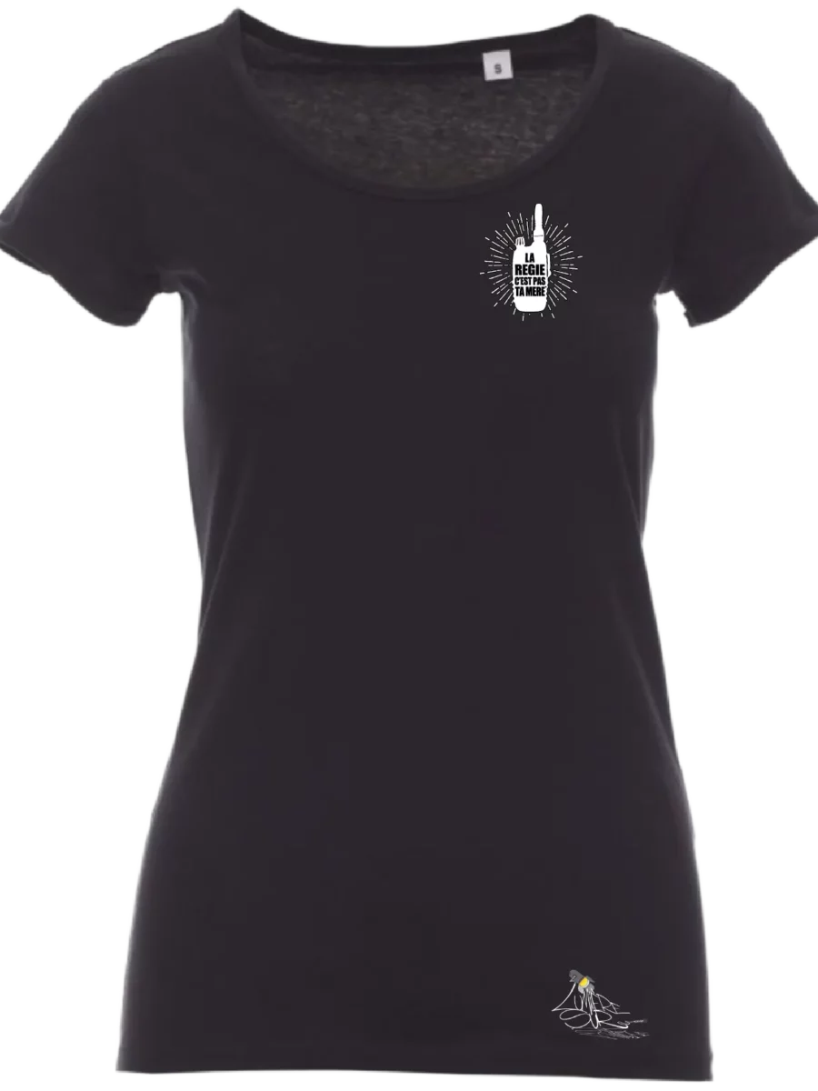 T-shirt Femme - La régie c’est pas ta mère…®