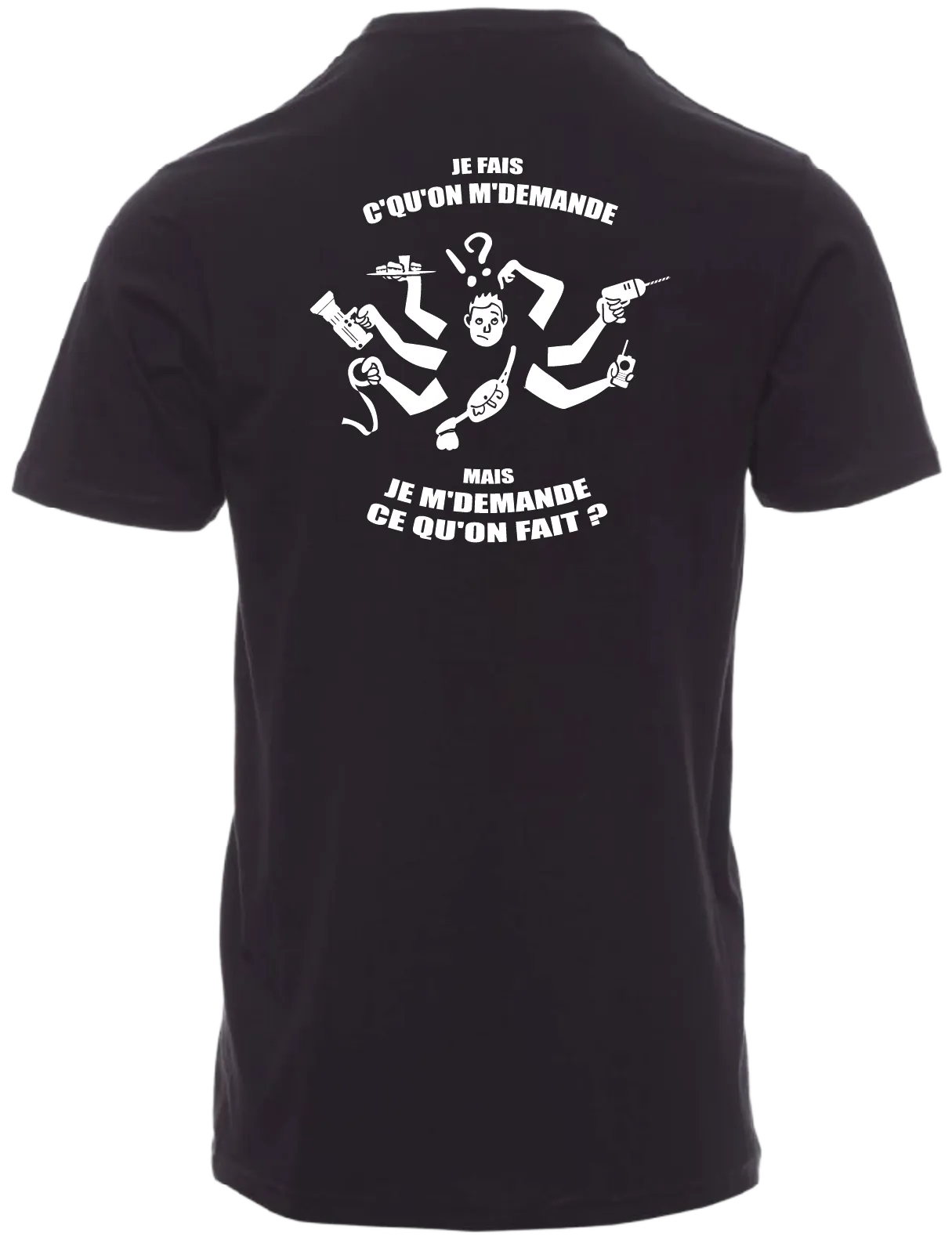 T-shirt Homme - J'fais c’qu’on m’demande… mais je m’demande c’qu’on fait® – Image 2